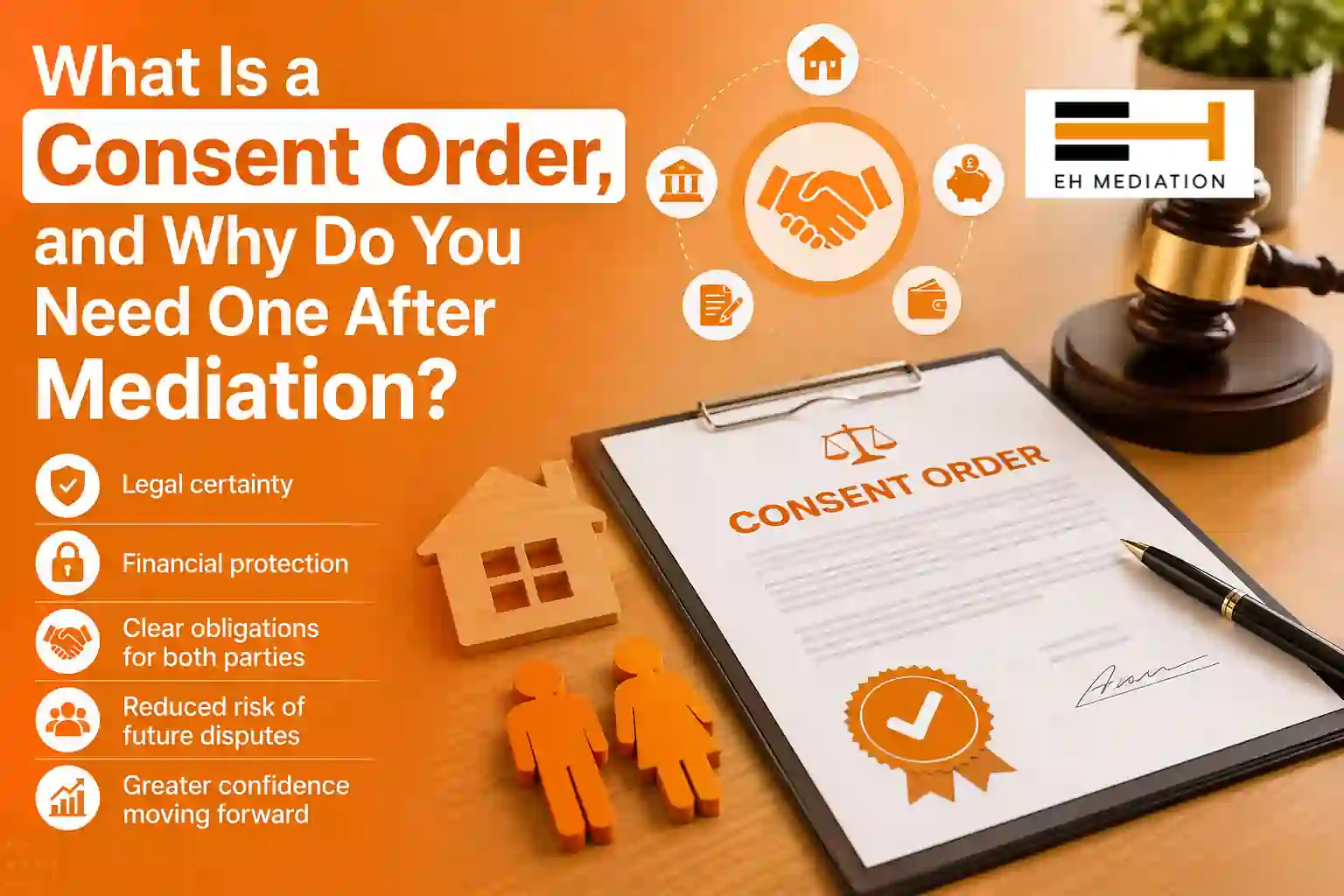 What Is a Consent Order, and Why Do You Need One After Mediation Wilmslow?